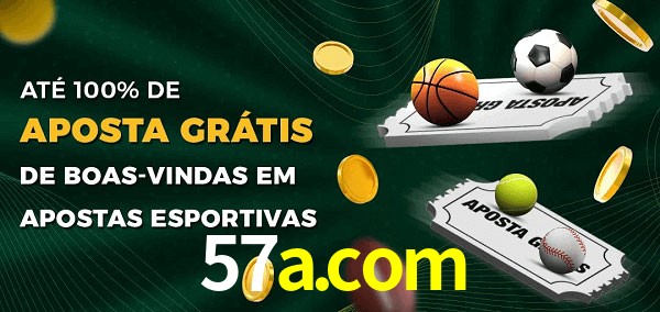 57a.com Ate 100% de Aposta Gratis